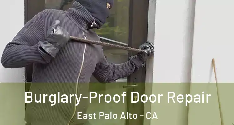  Burglary-Proof Door Repair East Palo Alto - CA