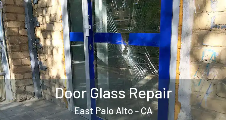  Door Glass Repair East Palo Alto - CA