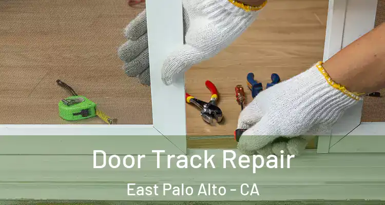  Door Track Repair East Palo Alto - CA