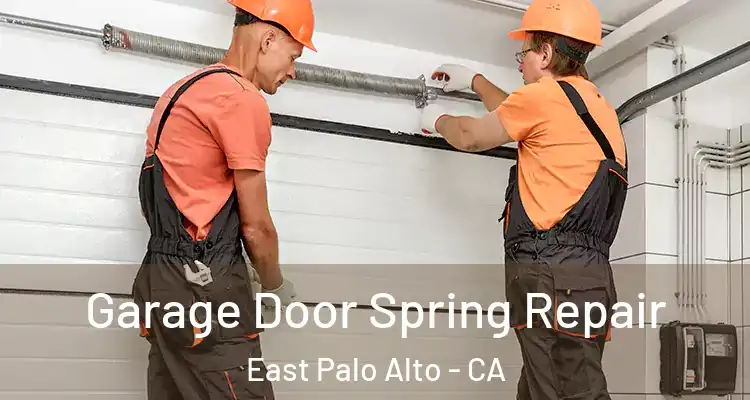  Garage Door Spring Repair East Palo Alto - CA