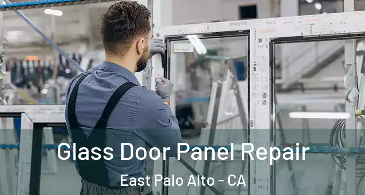  Glass Door Panel Repair East Palo Alto - CA