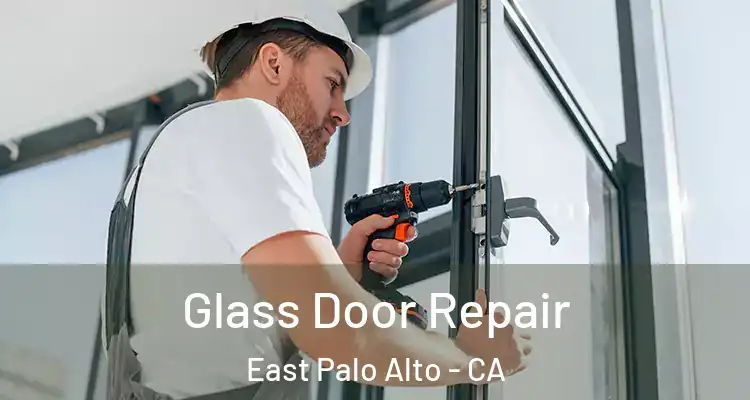 Glass Door Repair East Palo Alto - CA