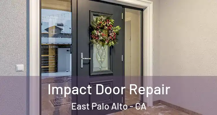  Impact Door Repair East Palo Alto - CA