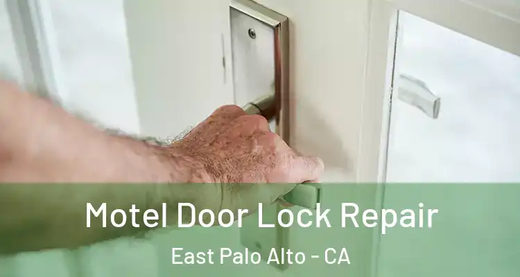  Motel Door Lock Repair East Palo Alto - CA