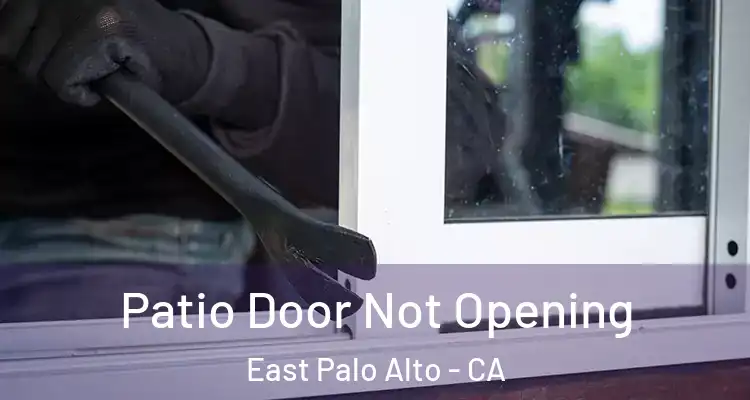  Patio Door Not Opening East Palo Alto - CA