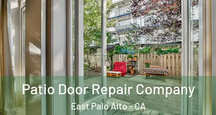  Patio Door Repair Company East Palo Alto - CA