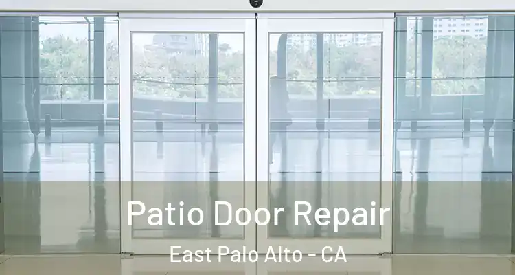  Patio Door Repair East Palo Alto - CA