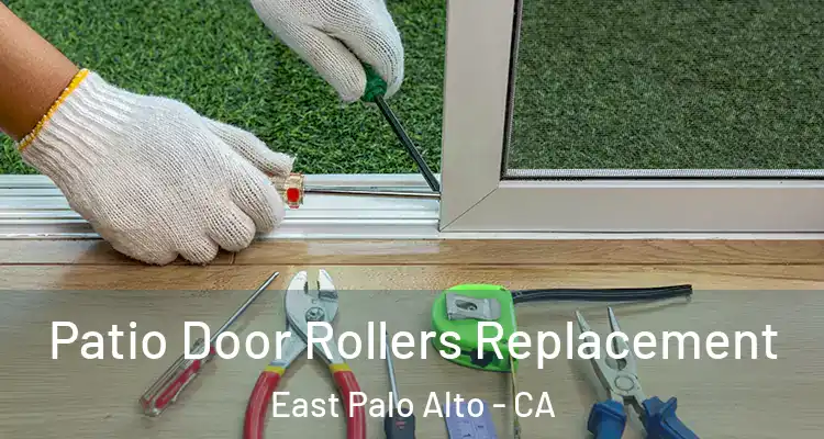  Patio Door Rollers Replacement East Palo Alto - CA