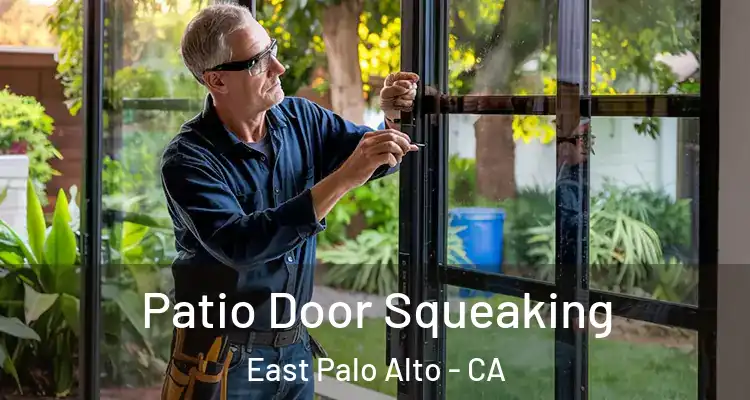  Patio Door Squeaking East Palo Alto - CA