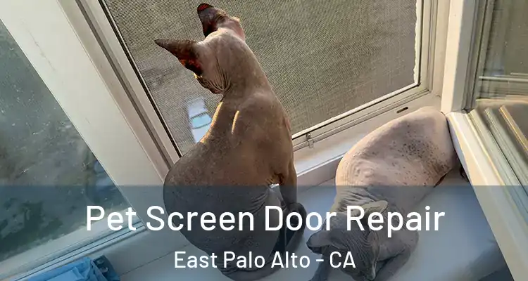  Pet Screen Door Repair East Palo Alto - CA