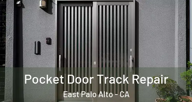  Pocket Door Track Repair East Palo Alto - CA