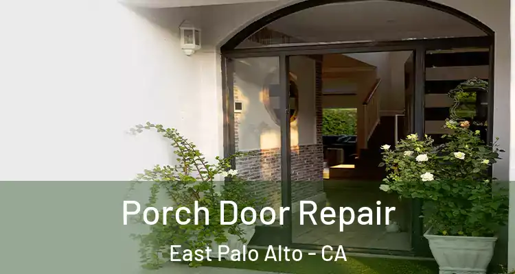  Porch Door Repair East Palo Alto - CA