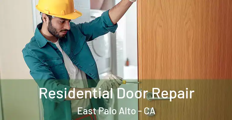  Residential Door Repair East Palo Alto - CA