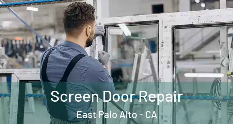  Screen Door Repair East Palo Alto - CA