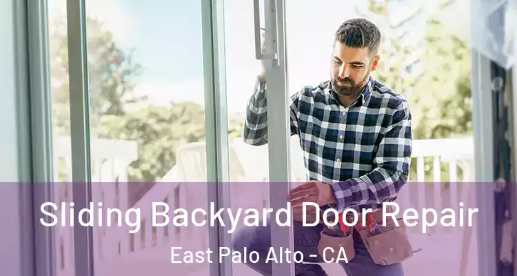  Sliding Backyard Door Repair East Palo Alto - CA