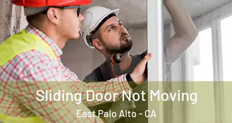  Sliding Door Not Moving East Palo Alto - CA