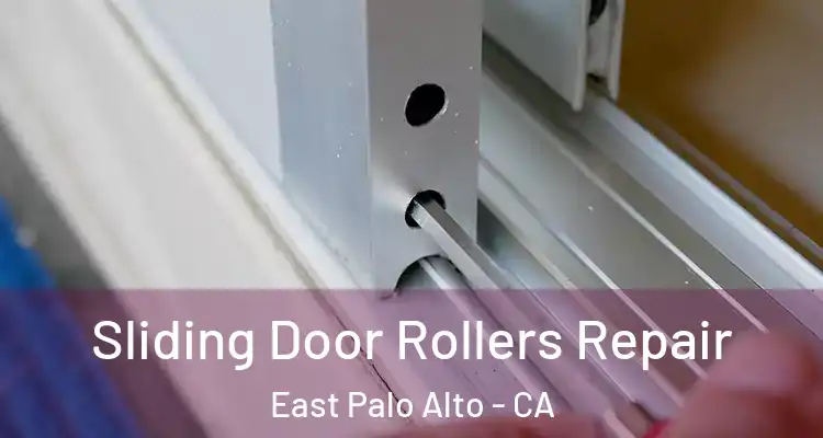  Sliding Door Rollers Repair East Palo Alto - CA