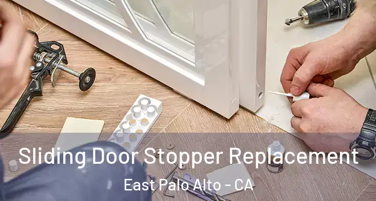  Sliding Door Stopper Replacement East Palo Alto - CA