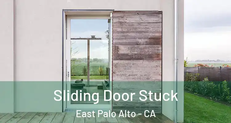  Sliding Door Stuck East Palo Alto - CA