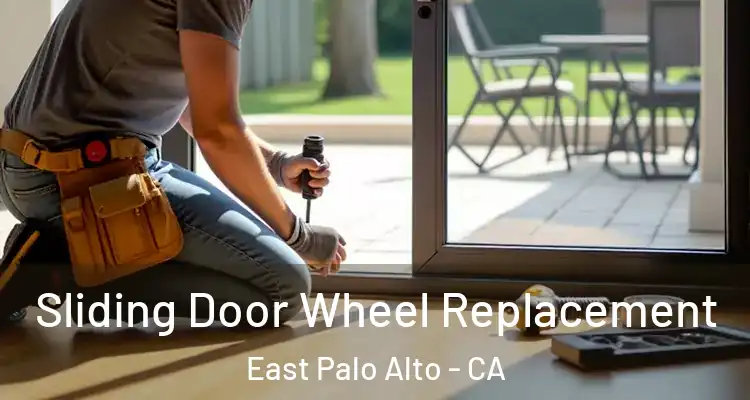  Sliding Door Wheel Replacement East Palo Alto - CA