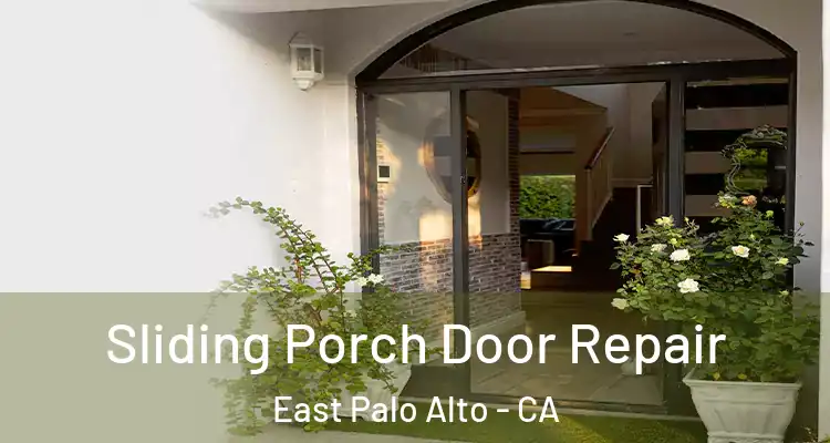  Sliding Porch Door Repair East Palo Alto - CA