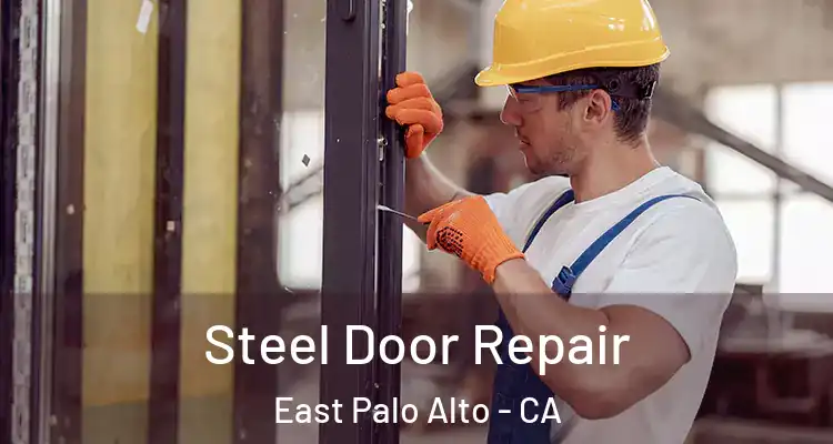  Steel Door Repair East Palo Alto - CA