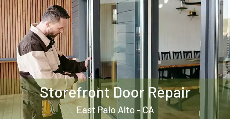  Storefront Door Repair East Palo Alto - CA